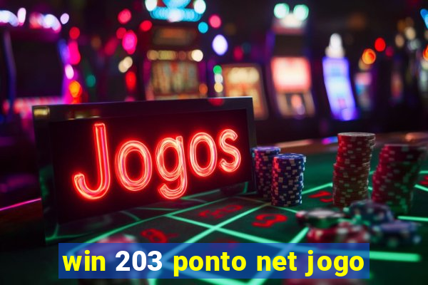 win 203 ponto net jogo